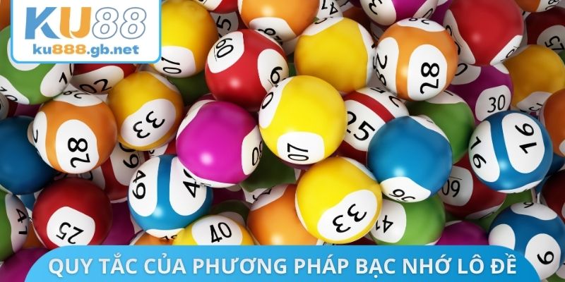 Quy tắc của phương pháp bạc nhớ lô đề
